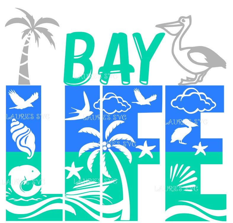 SVG DESIGN - BAY LIFE instant download