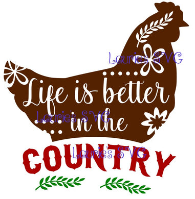 SVG DESIGNS LIFE IS BETTER IN THE COUNTRY INSTANT DOWNLOAD