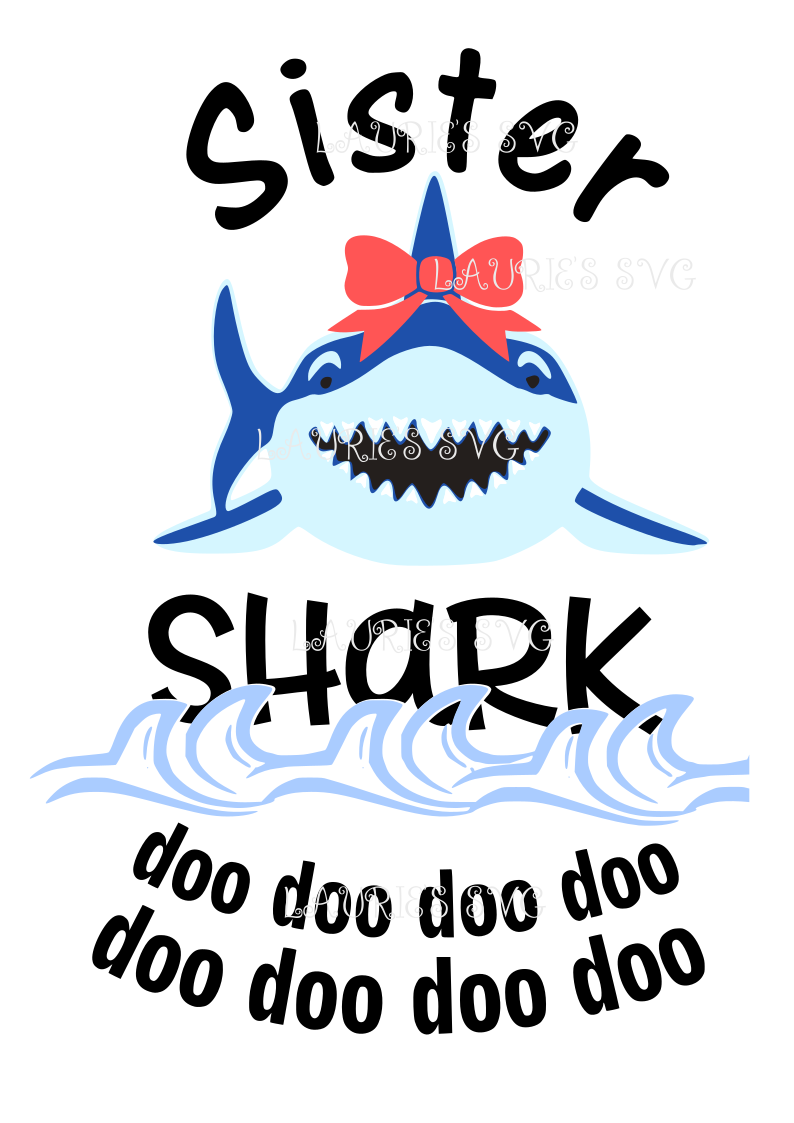 SVG DESIGN SISTER SHARK DOO DOO DOO instant download